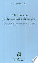 Télécharger le livre libro L'ukraine Vue Par Les écrivains Ukrainiens